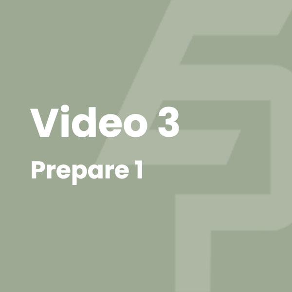 Video 3: Prepare 1